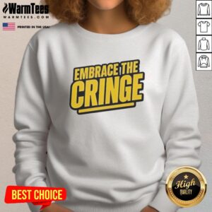 Official Embrace The Cringe Sweatshirt featuring a bold graphic design on a cozy, stylish pullover.