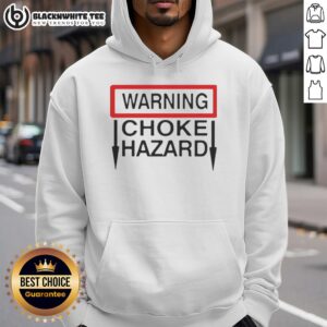 Choke Hazard Warning Hoodie featuring a bold design, ideal for safety-conscious fashion lovers. Nice warning hoodie design.