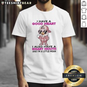 Alt Text: Funny 'Nice Duck I Have A Good Heart' T-Shirt featuring a duck graphic and witty text for a humorous style.
