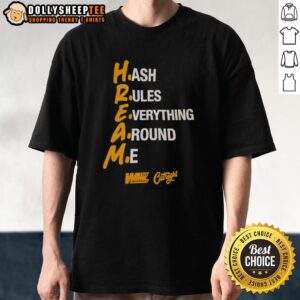 Alt Text: Good Hream Hash Rules Everything Around Me T-Shirt featuring a bold graphic and stylish design, perfect for casual wear.