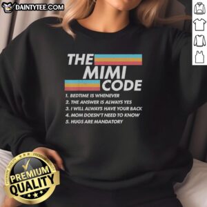 Hot The Mimi Code Bedtime is Whenever Moms Sweatshirt featuring a cozy design and playful text for moms.