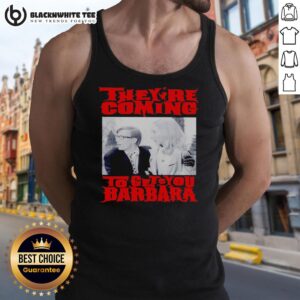 Top They're Coming to Get You Barbara tank top featuring a spooky design for horror movie fans and stylish casual wear.