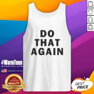 Stylish Good Malcolm Todd Do That Again tank top featuring trendy design and vibrant colors for casual wear.
