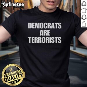 Pretty Democrats Are Terrorists T-Shirt showcasing a bold graphic design with a political statement for activists.