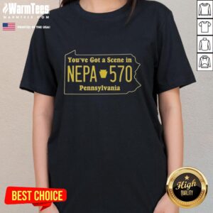 Alt Text: Premium 'You've Got a NEPA' scene in Pennsylvania ladies tee showcasing vibrant local pride and stylish design.