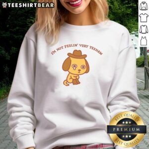 Good I'm Not Feeling Very Yeehaw Sweatshirt in cozy fabric, perfect for casual outfits and western-themed fashion.