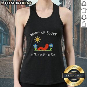 Funny summer tank top featuring 'Wake Up Sluts, It's Time to Sin' graphic for casual, playful wear.