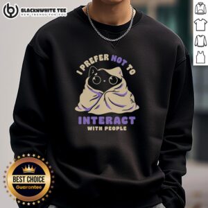 Cute cat sweatshirt with 'I Prefer Not to Interact with People' slogan, perfect for introverts and cat lovers.