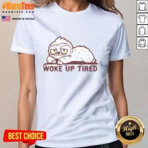 Adorable sloth graphic on a 'Nice Woke Up Tired' ladies tee, perfect for casual wear and sloth lovers.