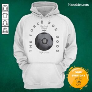 Awesome The Force For Good US Soccer Hoodie featuring a vibrant design, perfect for soccer fans and supporters.