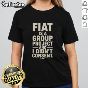 Original Fiat is a Group Project - Ladies Tee featuring a stylish design and bold text for a trendy look.
