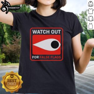 Original Watch Out for False Flags Eye Clay Graham Ladies Tee featuring unique eye design and stylish fit for women.