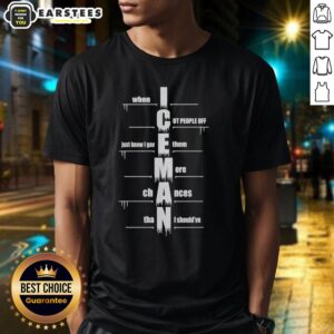Good When I Cut People Off Iceman T-Shirt featuring a bold graphic design and humorous text on a stylish tee.