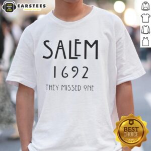Awesome Salem 1692 They Missed One T-Shirt featuring a unique design inspired by the Salem witch trials.
