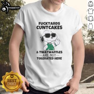 Funny Snoopy humor T-shirt featuring 'Pretty Fucktards Cuntcakes And Twatwaffles Are Not Tolerated Here' text design.