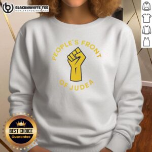 Top Peoples Front of Judea raised fist sweatshirt featuring bold design for fans of classic comedy and political satire.