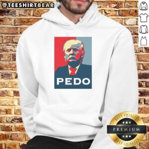 Funny Hope Donald Trump Pedo Hoodie featuring a humorous graphic design, perfect for satire and political commentary.