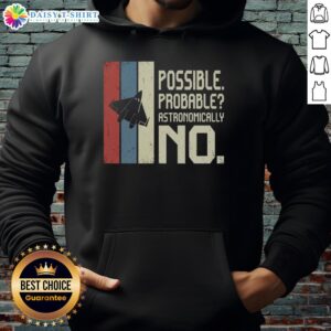 Awesome Possible Probable Astronomically No Hoodie design featuring vibrant graphics on a cozy sweatshirt.