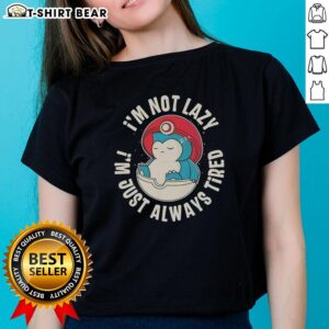 Nice Snorlax Pokmon tee for ladies with 'I'm not lazy, I'm just always tired' slogan, perfect for casual wear.