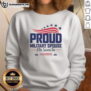 Alt Text: Girlstrong sweatshirt celebrating 250th Anniversary with American flag and 'We Serve Too' for proud military spouses.