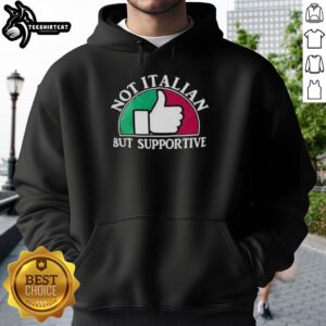Good Not Italian But Supportive Hoodie in soft fabric, featuring a stylish design perfect for casual wear and comfort.