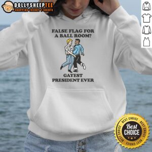 Hot False Flag for a Ballroom Gayest President Ever hoodie featuring vibrant colors and bold graphic design.