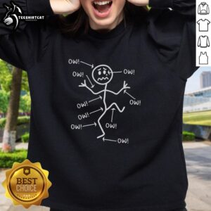 Hot Ow Ow Ow Stick Character Figure on a Chronic Pain Sweatshirt, showcasing humor in managing discomfort and pain relief.