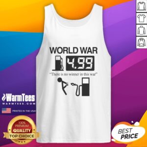 Funny World War tank top featuring a humorous design highlighting that there is no winner in this war.
