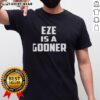 Top Arsenal FC Eze Is A Gooner T-Shirt featuring bold text and vibrant colors, perfect for Arsenal fans.