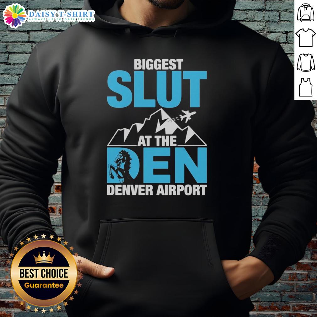 Top Biggest Slut At The Denver Airport Hoodie Trendy hoodie featuring 'Top Biggest Slut' design at Denver Airport, perfect for stylish travelers and fans.