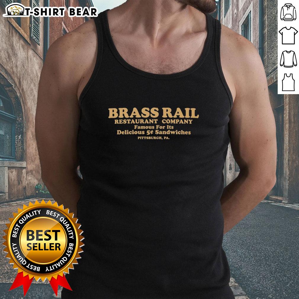 Top Brass Rail Restaurant Company Famous For Its Delicious Pittsburgh Pa Tank Top Top Brass Rail Restaurant tank top featuring Pittsburgh PA design, celebrating the famous eatery's delicious cuisine.