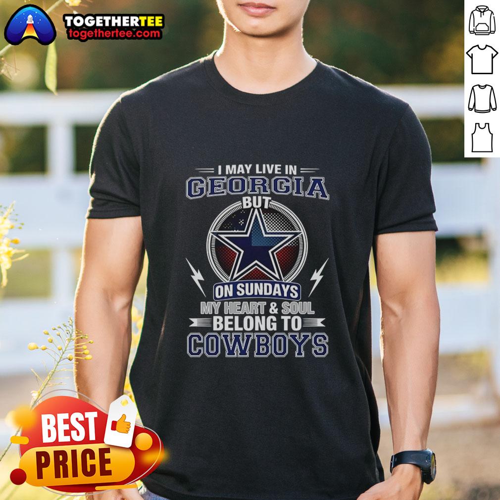 Top Dallas Cowboys NFL I May Live In Georgia On Sundays My Heart And Soul Belong To Cowboys T-Shirt Top Dallas Cowboys NFL T-shirt: 'I May Live In Georgia, My Heart Belongs To Cowboys' for passionate fans.