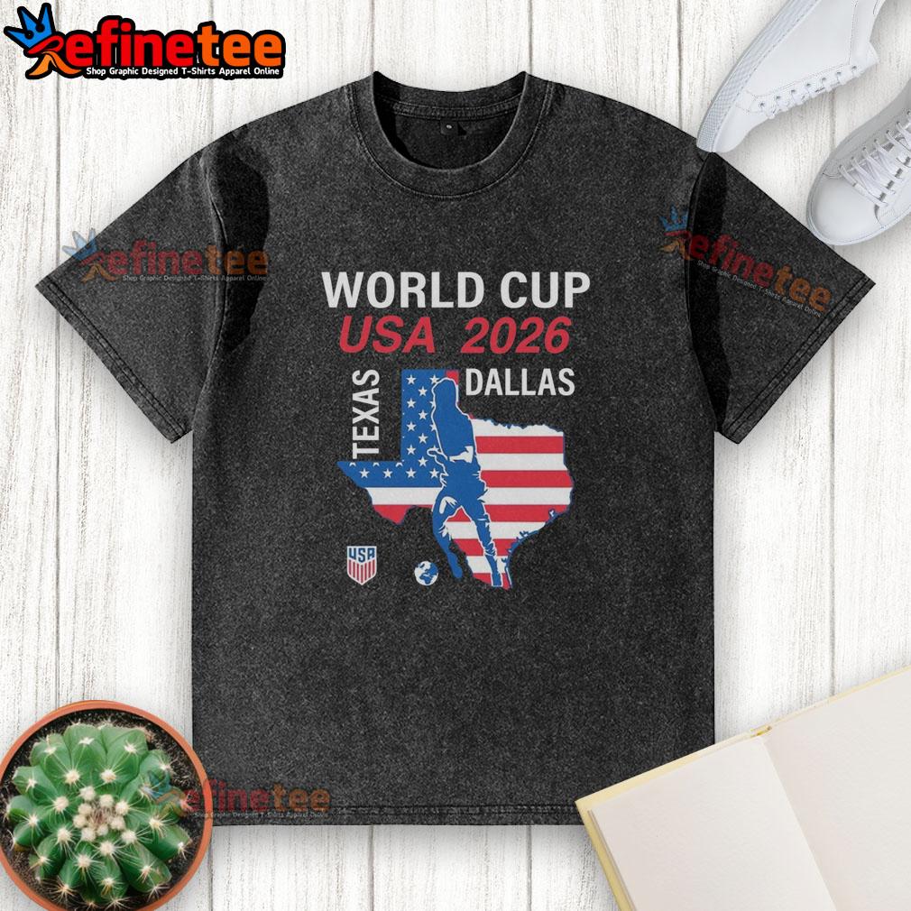 top-dallas-texas-host-2026-world-cup-usa-soccer-washed-t-shirt Top Dallas Texas host 2026 World Cup USA Soccer washed t-shirt featuring a stylish design for soccer fans.