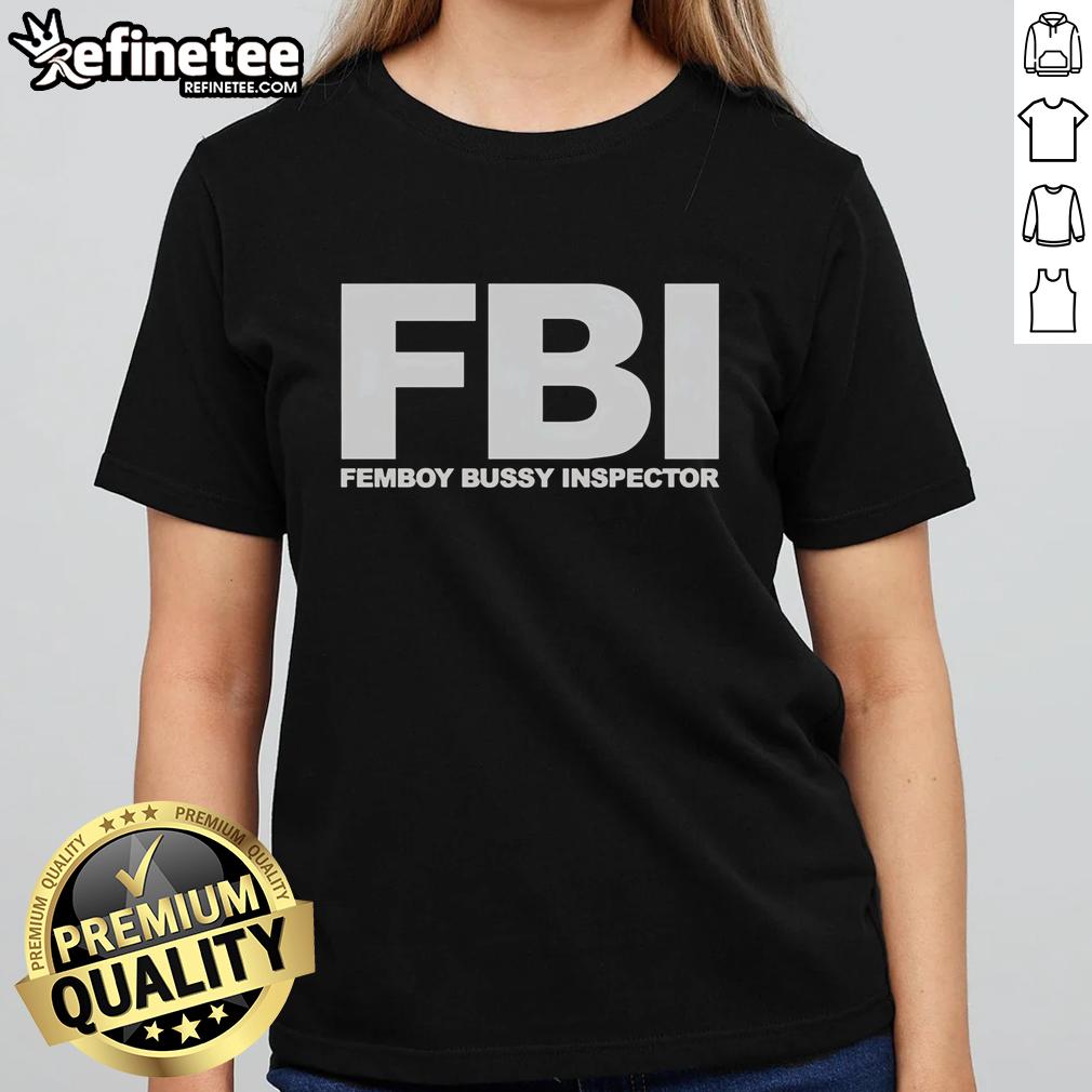top-fbi-femboy-bussy-inspector-funny-ladies-tee Funny Ladies Tee featuring Top FBI Femboy Bussy Inspector graphic, perfect for humorous fashion lovers.