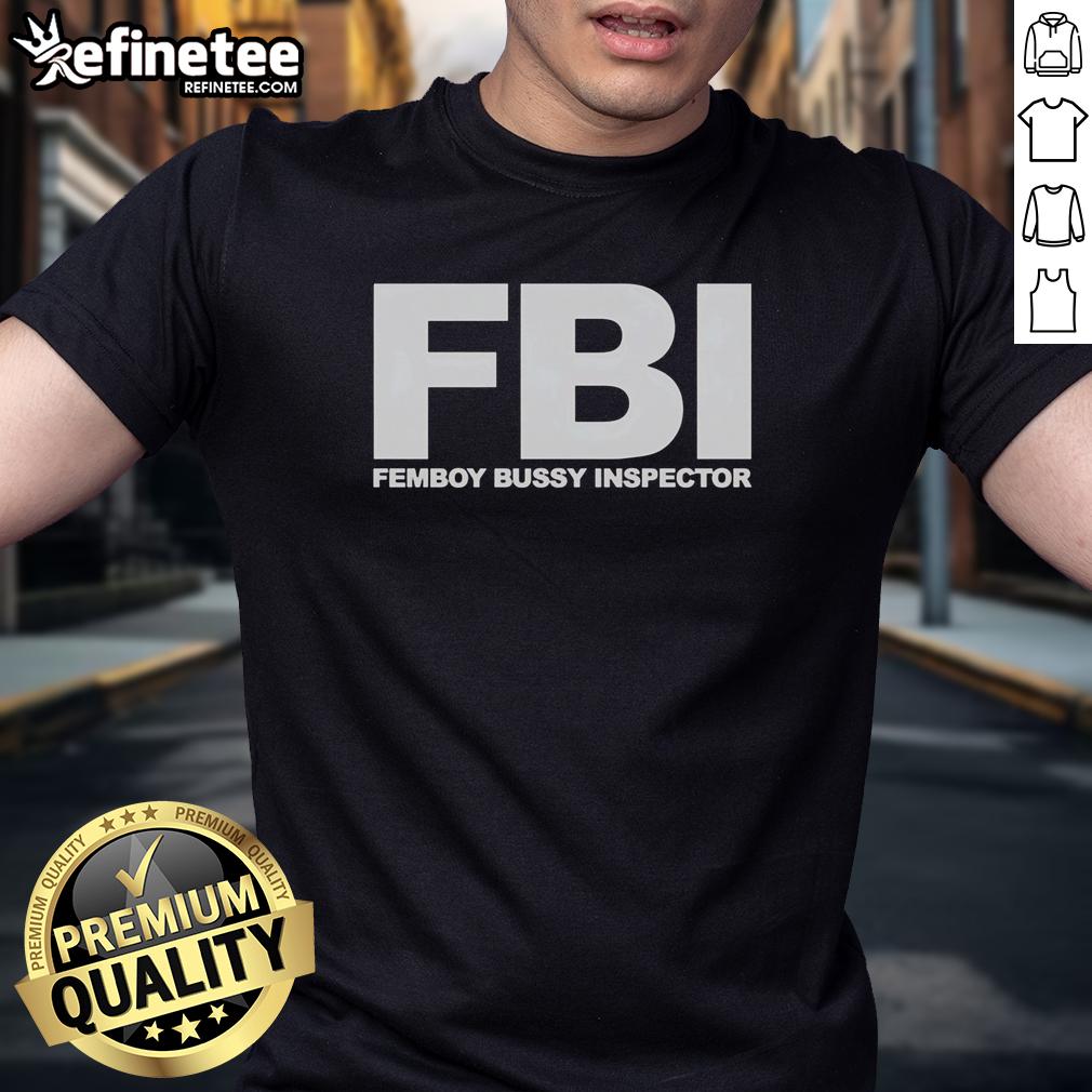 top-fbi-femboy-bussy-inspector-funny-t-shirt Funny 'Top FBI Femboy Bussy Inspector' T-shirt showcasing a playful design perfect for humor and LGBTQ+ pride.
