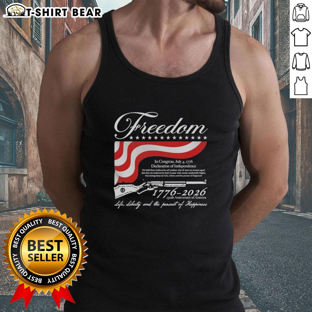 Top Freedom 1776 2026 250th Anniversary Of America Life Liberty And The Pursuit Of Happiness Tank Top Top Freedom 1776-2026 tank top celebrating America's 250th anniversary of life, liberty, and the pursuit of happiness.