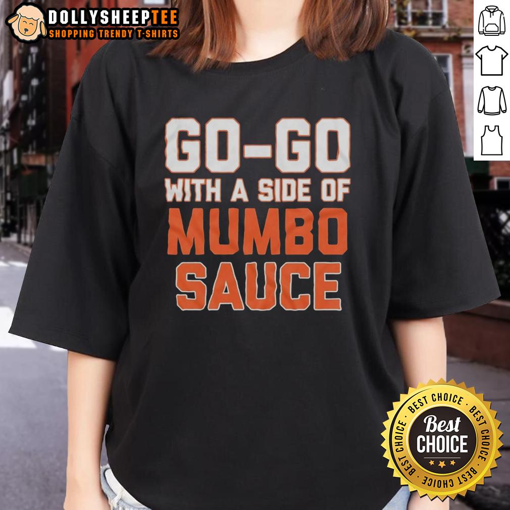 Top Go Go With A Side Of Mumbo Sauce Ladies Tee Top Go Go With A Side Of Mumbo Sauce Ladies Tee featuring stylish design and vibrant colors for casual wear.