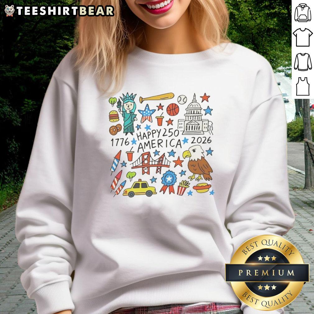 top-happy-250-years-america-1776-2026-doodle-sweatshirt Top Happy 250 Years America 1776-2026 Doodle Sweatshirt featuring a festive design celebrating America's 250th anniversary.