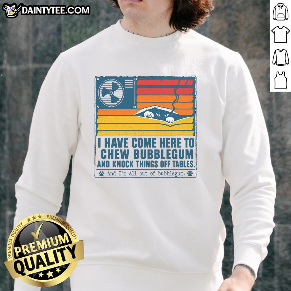 top-i-have-come-here-to-chew-bubblegum-sweatshirt Trendy 'Top I Have Come Here To Chew Bubblegum' sweatshirt in vibrant colors, perfect for casual wear and statement style.