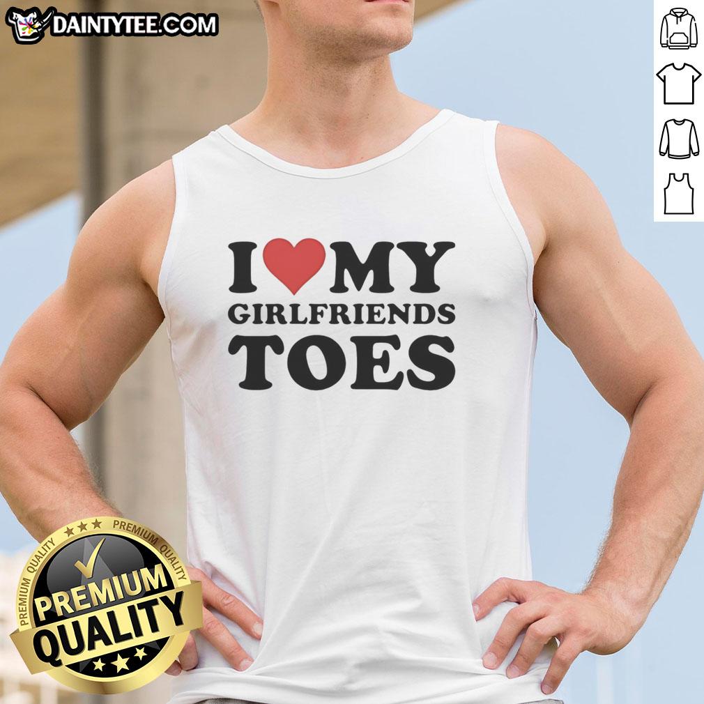 top-i-heart-my-girlfriends-toes-funny-tank-top Funny tank top featuring 'I Heart My Girlfriend's Toes' design, perfect for playful couples and quirky fashion lovers.