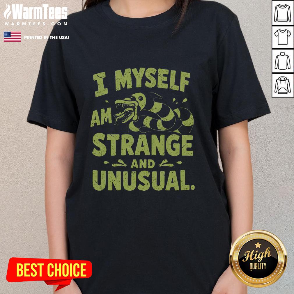 top-i-myself-am-strange-and-unusual-ladies-tee Top I Myself Am Strange And Unusual Ladies Tee featuring a unique design, perfect for quirky fashion lovers.
