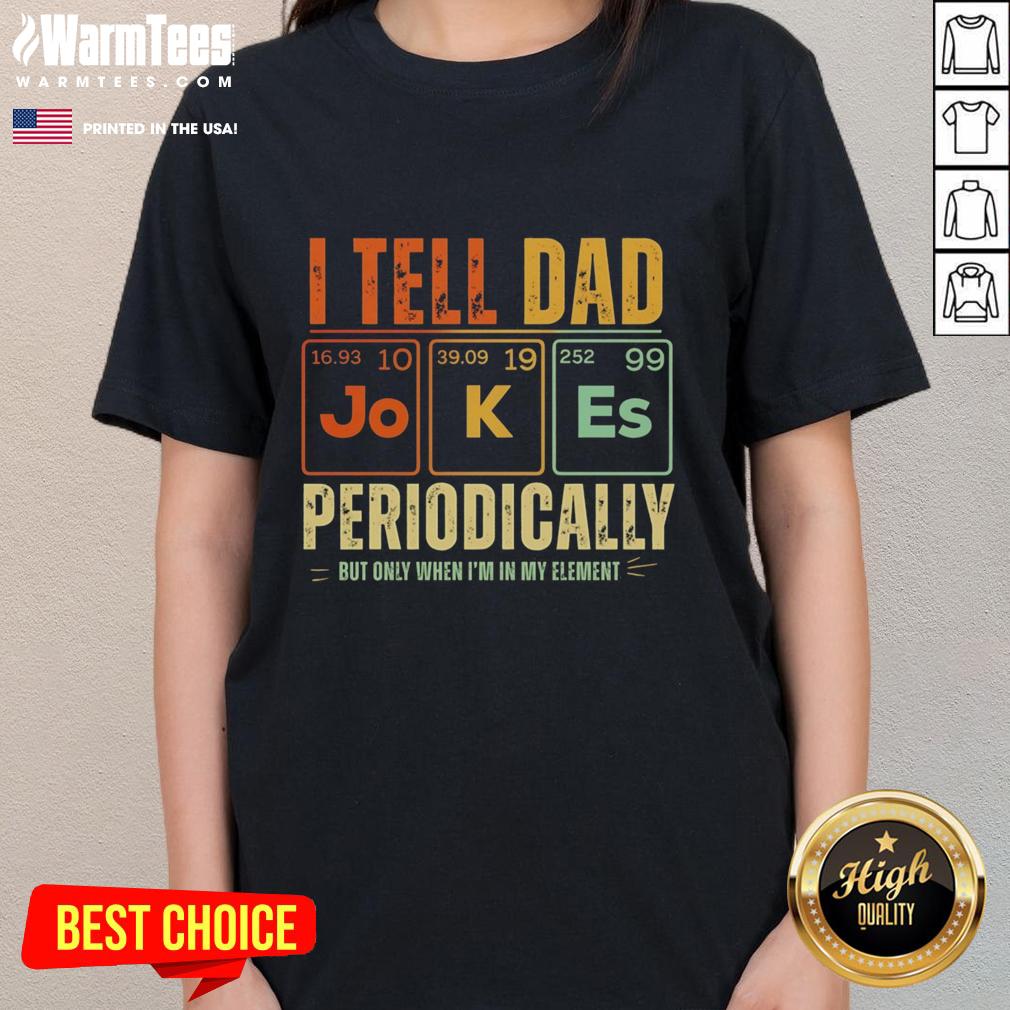 top-i-tell-dad-jokes-periodically-but-only-when-im-in-my-element-retro-ladies-tee Retro ladies tee with 'Top I Tell Dad Jokes Periodically' graphic, perfect for humor lovers and science enthusiasts.
