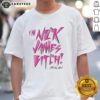 Alt Text: Top I'M Nick James Super Freaky Girl T-Shirt design featuring bold graphics and vibrant colors for stylish fashion lovers.