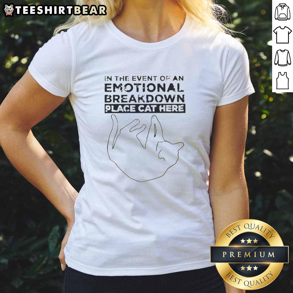 top-in-the-event-of-an-emotional-breakdown-place-cat-here-ladies-tee Top in the Event of an Emotional Breakdown Place Cat Here Ladies Tee with playful cat graphic, perfect for cat lovers.