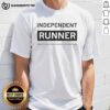 Top Independent Runner wearing a 'Definitely Not Associated With 515 Run Club' letter T-shirt during a race.
