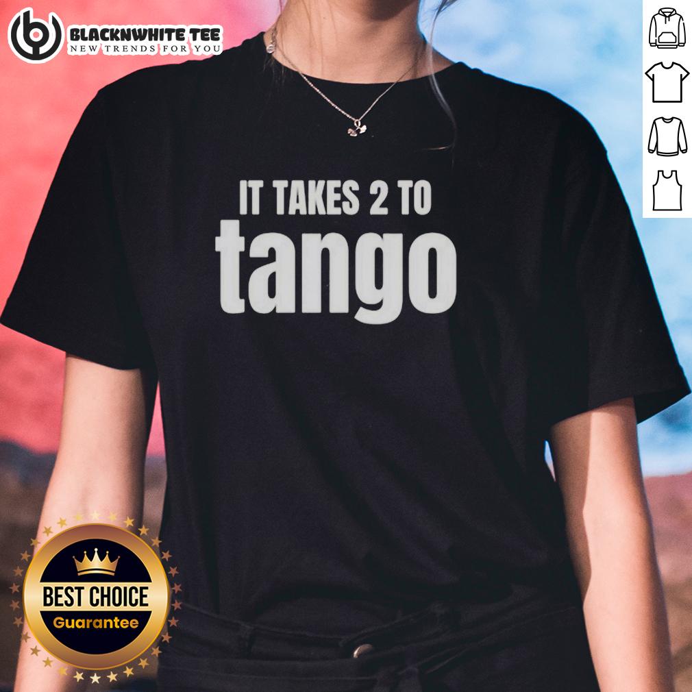 Top It Takes 2 To Tango Funny Saying Ladies Tee Top It Takes 2 To Tango funny saying ladies tee in vibrant colors, perfect for playful and humorous fashion statements.