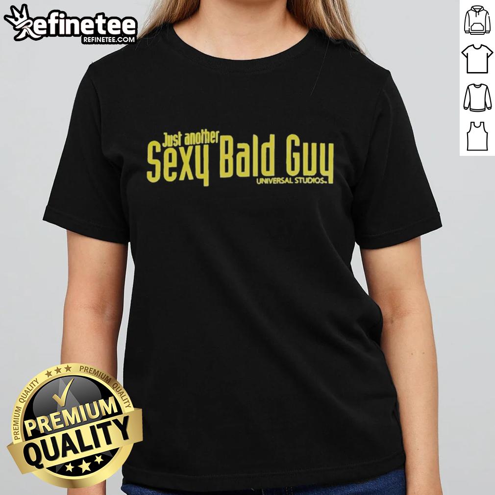 top-just-another-sexy-bald-guy-universal-studios-ladies-tee Alt Text: Top Just Another Sexy Bald Guy Universal Studios Ladies Tee featuring a stylish design for fans of the park.