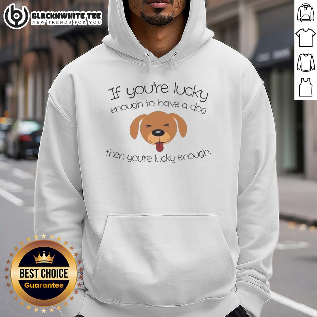 Top Lucky Enough To Have A Dog Cute Dog Face Hoodie Cute dog face hoodie featuring a playful design, perfect for dog lovers lucky enough to have a dog.