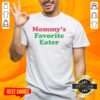 Top Mommy's Favorite Eater T-Shirt featuring playful design for proud moms who love their little foodies.