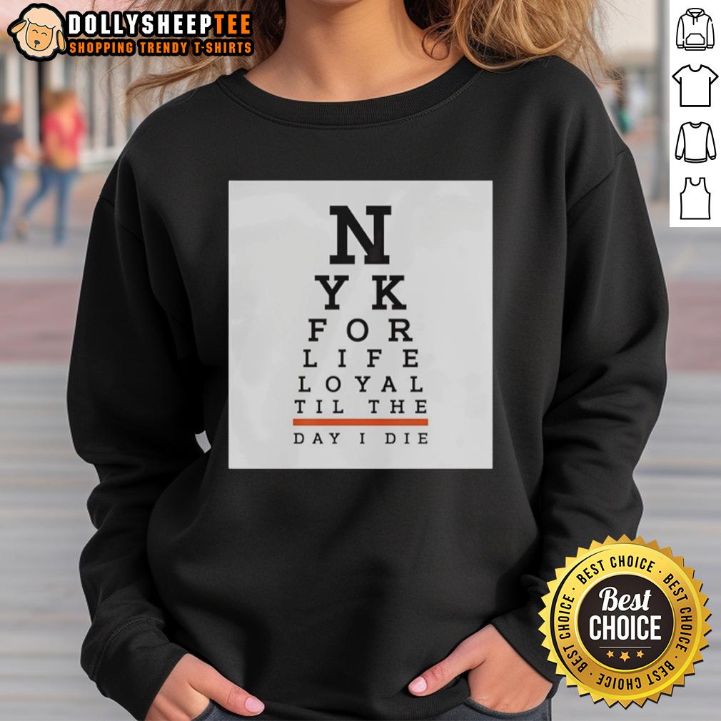 Top New York For Life Loyal Til The Day I Die Sweatshirt Top New York For Life sweatshirt with 'Loyal 'Til the Day I Die' slogan, perfect for city pride and streetwear style.